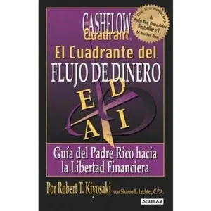 USED-El Cuadrante del Flujo de Dinero: Guia del Padre Rico Hacia la Libertad Financiera (Spanish Edition) by Robert T. Kiyosaki (Paperback)
