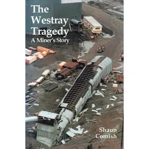USED-The Westray Tragedy: A Miner's Story by Comish, Shaun (Paperback)