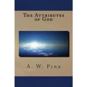 USED-The Attributes of God by Pink, A. W. (Paperback)