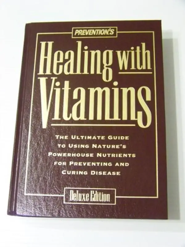 USED Book - Prevention's Healing With Vitamins: The Ultimate Guide to Using Nature's Powerhouse Nutrients for Preventing and Curing Disease by prevention-health-books (Hardcover) - english