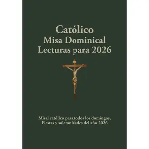 Católico Misa Dominical Lecturas para 2026 Misal Católico para Domingos Fiestas y Solemnidades del Año 2026 Spanish Edition