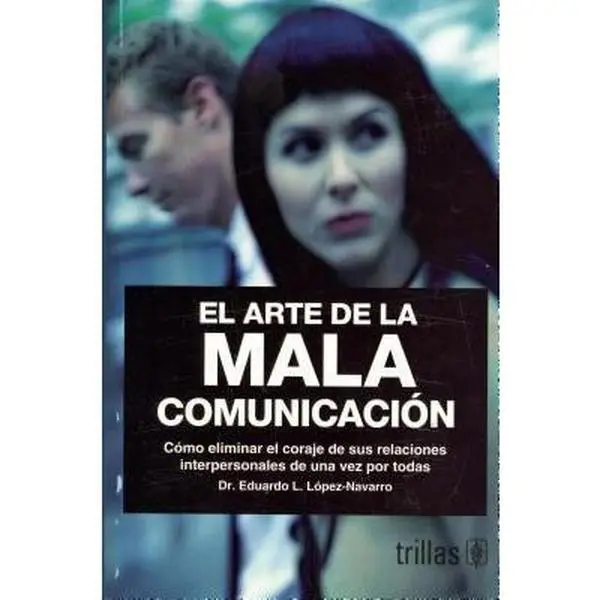 USED-El Arte de Mala Comunicacion by Eduardo Lopez-Navarro (Paperback)
