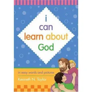USED-I Can Learn about God: In easy words and pictures by Kenneth N. Taylor (Hardcover)