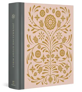 ESV Journaling Study Bible (Cloth over Board, Blush/Ochre Floral Design) - English Standard Version, Aesthetic Appeal, Faithful Study Bible Edition