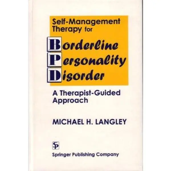 USED-Self-Management Therapy for Borderline Personality Disorder: A Therapist-Guided Approach by Michael H. Langley (Hardcover)