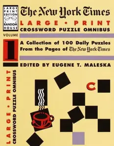 USED-The New York Times Large Type Crossword Puzzle Omnibus, Volume I by Eugene Maleska (Paperback)