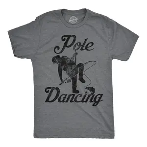 Mens Funny T Shirts Pole Dancing Sarcastic Fishing Graphic Novelty Tee for Men Mens Funny T Shirts Cool Vintage Fashion T-Shirt Gift Classic Menswear Sarcastic Apparel for Men Funny Fishing Short Sleeve Novelty Dark Grey