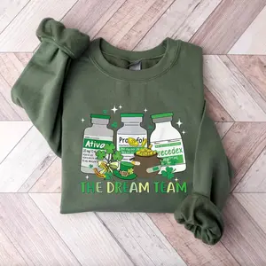 The Dream Team Nurse St Patricks Day Sweatshirt T-Shirt, Nurse Propofol Shirt, Nurse Lucky Tee, St Patricks Day Gifts For ICU CRNA NICU Nurse, For Her
