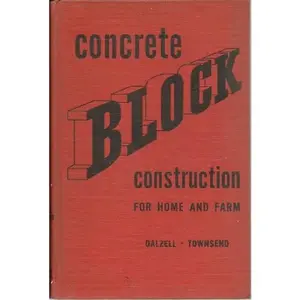 USED-Concrete Block Construction for Home and Farm by Dalzell Townsend (Hardcover)