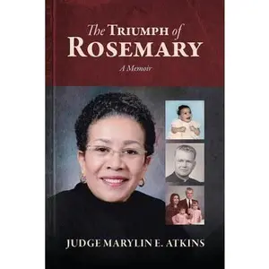 USED-The Triumph of Rosemary: A Memoir by Atkins, Marylin E. (Paperback)