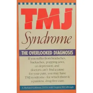 USED-Tmj Syndrome: The Overlooked Diagnosis by A. Richard Goldman (Paperback)