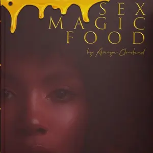 Amiya Collins S.M.F a Novella - Sex Magic Food - Suppressed by Grandmother - Enchanted Love Spells - Rare Books Edition