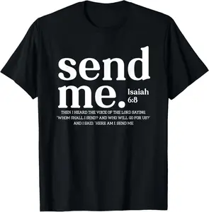 100% Cotton Send Me, Here Am I Send Me, Your 41 is Coming T-Shirt