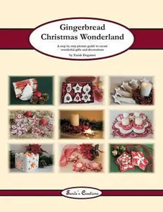 USED-Gingerbread Christmas Wonderland: A step by step picture guide to create wonderful gifts and decorations by Dugantsi, Tunde (Paperback)