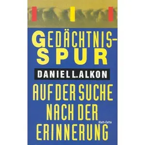 USED-Gedächtnisspur: Auf der Suche nach der Erinnerung. by Daniel L.: Alkon (Hardcover)