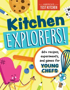 USED-Kitchen Explorers!: 60+ Recipes, Experiments, and Games for Young Chefs by America's Test Kitchen Kids (Paperback)