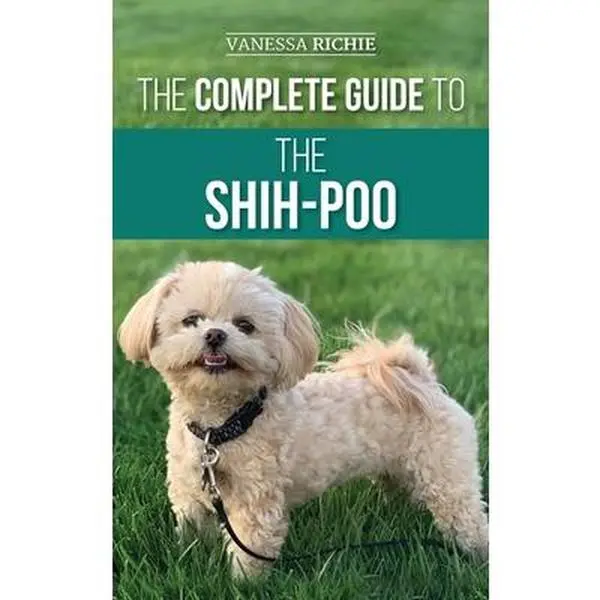 USED Book - The Complete Guide to the Shih-Poo: Finding, Raising, Training, Feeding, Socializing, and Loving Your New Shih-Poo Puppy by Richie, Vanessa (Hardcover) - english