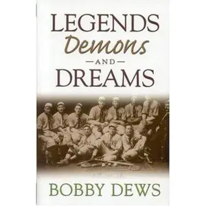 USED-Legends, Demons and Dreams by Bobby Dews (Hardcover)