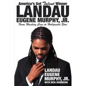 USED-America's Got Talent Winner Landau Eugene Murphy Jr: From Washing Cars to Hollywood Star (Mom's Choice Award Recipient) by Landau Eugene Murphy Jr (Paperback)