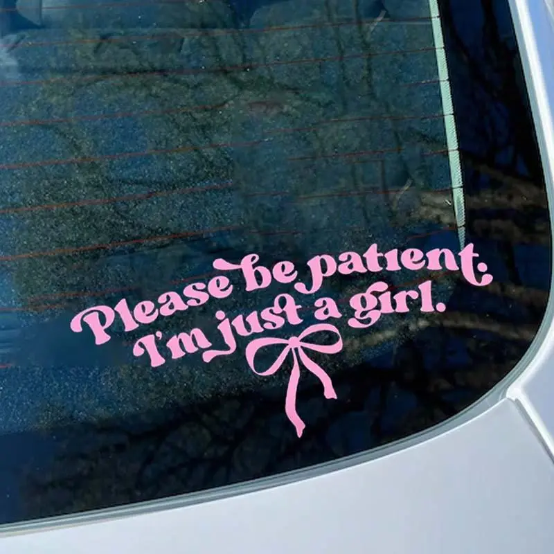 2026 New Please be patient. I'm just a girl. - Interesting car stickers, window bow stickers, cute car stickers, lady car stickers