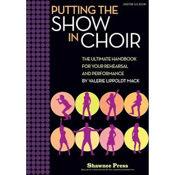 USED-Putting the Show in Choir: The Ultimate Handbook for Your Rehearsal and Performance by Lippoldt Mack, Valerie (Paperback)