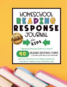 Homeschool Reading Response Journal for Kids: Foster a Love of Reading, Read Real Books