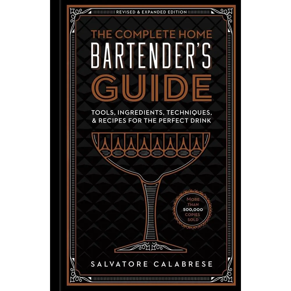 Used Hardcover Book - The Complete Home Bartender's Guide (English) by Salvatore Calabrese - Tools, Ingredients, Techniques, Recipes for Perfect Drinks - For Bar Cart, Syrups, Cocktail Party, Garnish, Chill Needs, 320 Pages
