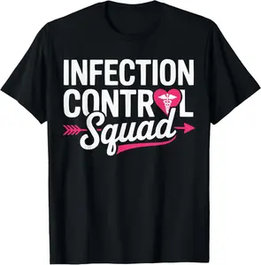 100% Cotton Infection Control Nurse Squad Infection Control Specialist T-Shirt