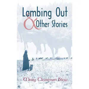USED-Lambing Out and Other Stories by Blew, Mary Clearman (Paperback)