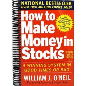 How to Make Money in Stocks: A Winning System in Good Times and Bad, Fourth Edition