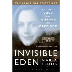 USED-Invisible Eden: A Story of Love and Murder on Cape Cod by Flook, Maria (Paperback)