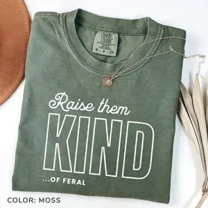 Comfort Colors Raise Them Feral T-shirt, Mom TShirt, Raise Them Kind Mom Tshirt, Funny Mothers Day, Mom of Boys, Mama, Feral Boys Casual Womenswear