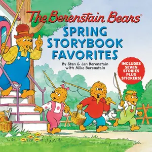 The Berenstain Bears Spring Storybook Favorites: Includes 7 Stories Plus Stickers!: A Springtime Book For Kids (Berenstain Bears) by Jan & Mike Berenstain||Mike Berenstain [Hardback Book]