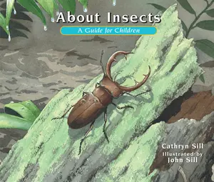USED-About Insects: A Guide for Children (Educational Science Book about Bugs for Stem Learning) by Sill, Cathryn (Paperback)