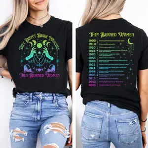 They Didn't Burn Witches They Burned Women Shirt, Feminism Shirt, Feminist Witch Shirt, Women Empowerment, Women's Rights Shirt, Full Colors