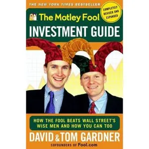 USED-The Motley Fool Investment Guide: How The Fool Beats Wall Street's Wise Men And How You Can Too by David Gardner (Paperback)