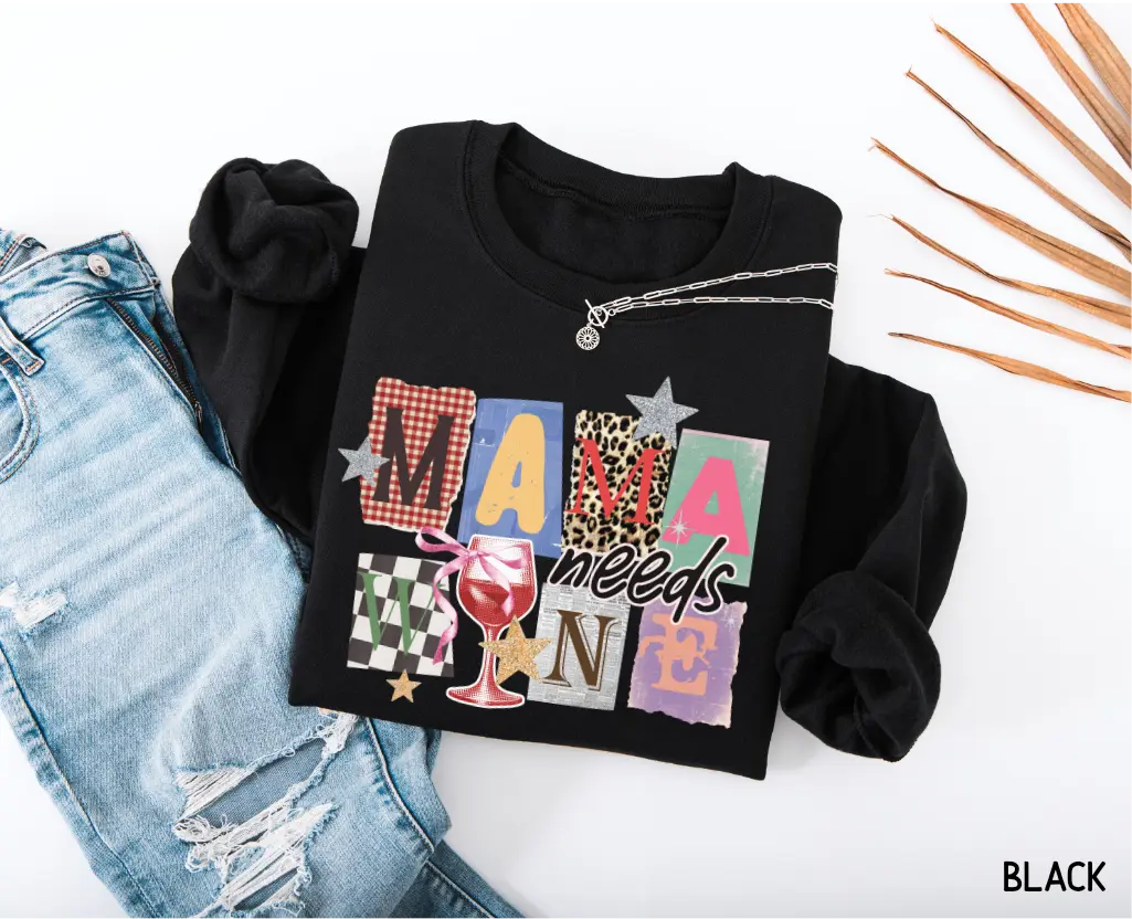 Mama Needs Wine Adult Sweatshirt - Unisex Crewneck with Trendy Patchwork Letter Design & Wine Glass Detail for Womenswear