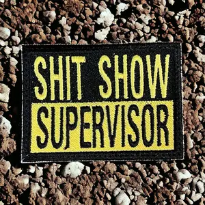 Shit Show Supervisor Patch - 3x2 Inch Funny Embroidered Boss Badge - Snarky Sarcastic Iron-On Patch for Jackets, Backpacks, Hats, Work Humor