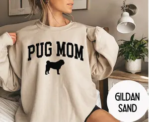 Pug Sweatshirt, Pug Mom Crewneck, Funny Pug Shirt, Cute Pug Apparel, Dog Lover Gift, Pug Mama Gift, Pug Owner Pullover Cotton Top