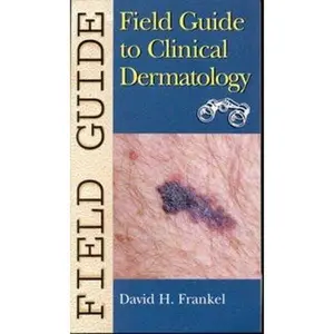 USED-Field Guide to Clinical Dermatology by David H. Frankel (Paperback)