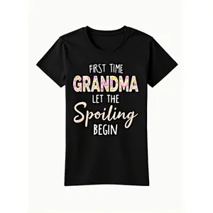First Time Grandma TShirt Let The Spoiling Begin Gift for New Grandmothers 100 Percent Cotton Casual Round Neck Short Sleeve Shirt for Women and Men Perfect for Mother Day Easter and Ramadan Gifts