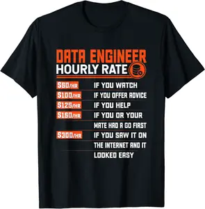 Data Engineering Hourly Rate - Funny Data Engineering Engine T-Shirt - Abigaillou Shop 90B09YV9YHSP