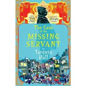 USED-The Case of the Missing Servant: from the Files of Vish Puri, India's Most Private Investigator by Tarquin Hall (Hardcover)