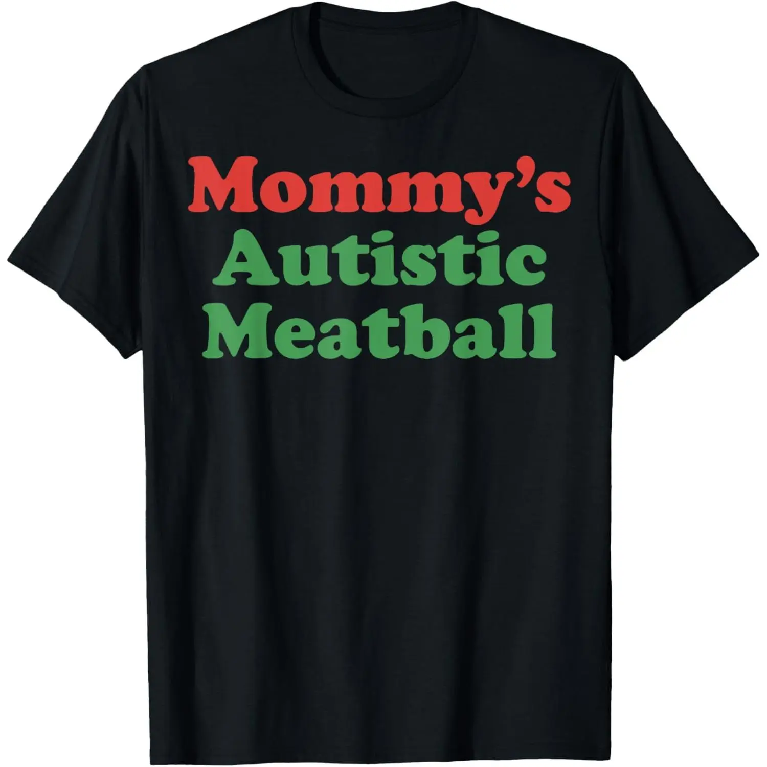 Women's Graphic T-Shirt with Funny "Mommy's Autistic Meatball" Print, Casual Distressed Cotton, Round Neck Short Sleeve, Shortsleeve, Top, Tshirt