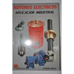 USED-MOTORES ELECTRICOS APLICACION INDUSTRIA by JOSÉ ROLDÁN VILORIA (Paperback)