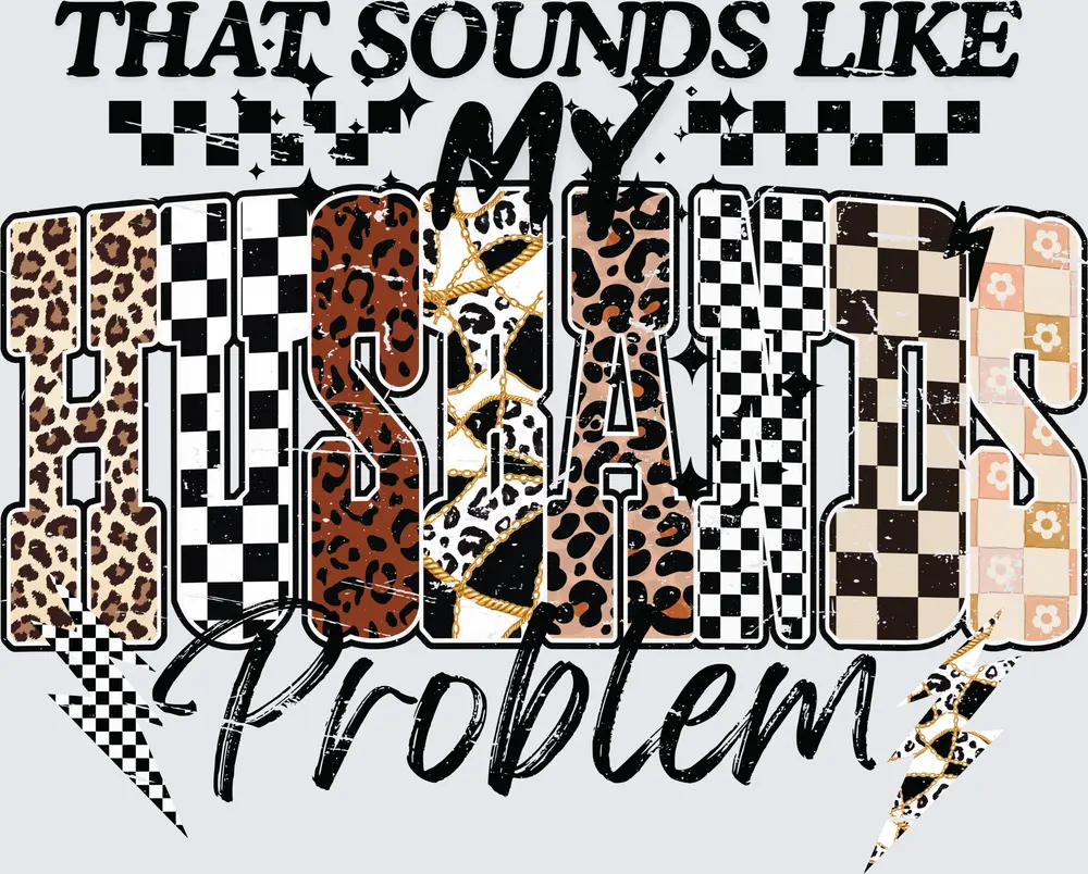 That Sounds Like My HUSBANDS Problem That Sounds Like My HUSBANDS Problem