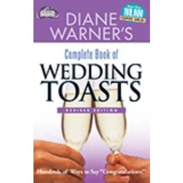 USED-Diane Warner's Complete Book of Wedding Toasts, Revised Edition: Hundreds of Ways to Say Congratulations! by Warner, Diane (Paperback)