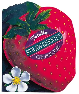 USED-Totally Strawberries Cookbook by Siegel, Helene (Paperback)