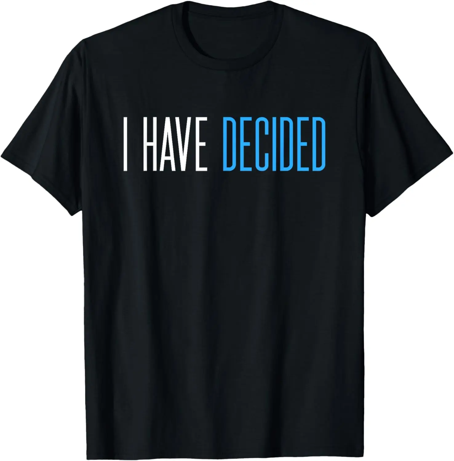 Women's 100% Cotton Short-Sleeve Baptism T-Shirt - Soft, Lightweight, Breathable, Casual Fit Fabric with "I Have Decided" Graphic