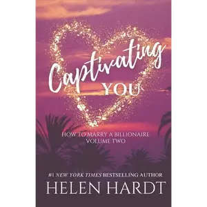 Captivating You: How to Marry a Billionaire Two - Paperback
